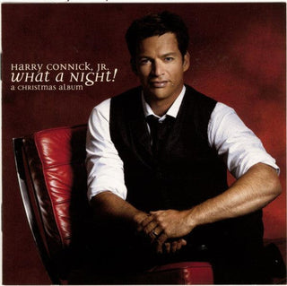 Harry Connick Jr.- What A Night!: A Christmas Album