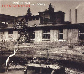 Eliza Gilkyson- Land Of Milk And Honey