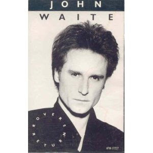 John Waite- Rover's Return
