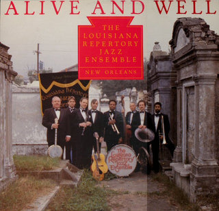 Louisiana Repertory Jazz Ensemble- Alive And Well