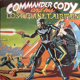 Commander Cody And His Lost Planet Airmen- Commander Cody And His Lost Planet Airmen