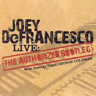 Joey DeFrancesco- Live: The Authorized Bootleg