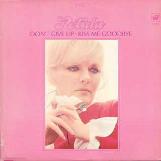 Petula Clark- Don't Give Up/Kiss Me Goodbye (White Label Promo)