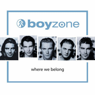 Boyzone- Where We Belong