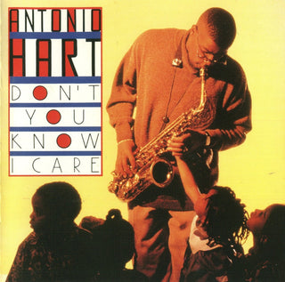 Antonio Hart- Don't You Know I Care