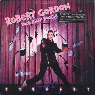 Robert Gordon- Rock Billy Boogie (White)