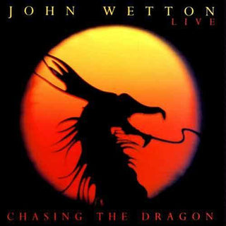 John Wetton- Chasing The Dragon