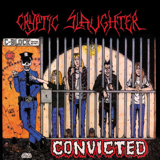 Cryptic Slaughter- Convicted