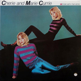 Cherie And Marie Currie- Messin' With The Boys