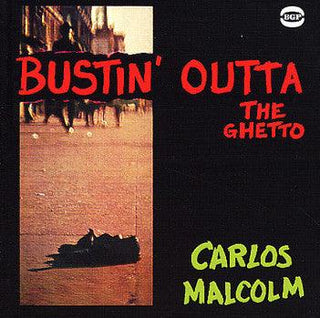 Carlos Malcolm- Bustin' Outta The Ghetto