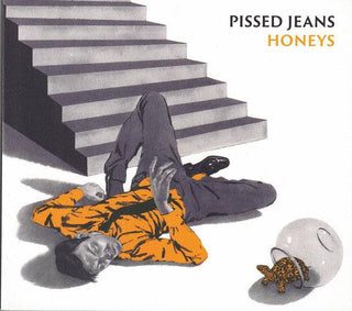 Pissed Jeans- Honeys