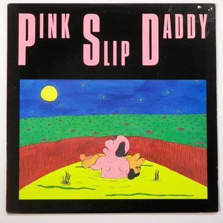 Pink Slip Daddy- Pink Slip Daddy