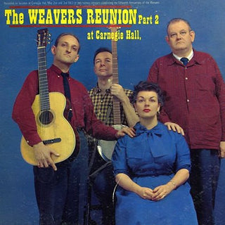 The Weavers- Reunion At Carnegie Hall, Part 2