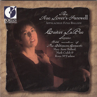 Custer LaRue w/ Members Of The Baltimore Consort- The True Lover's Farewell: Appalachian Folk Ballads