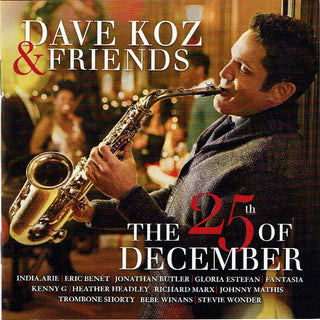 Dave Koz- Dave Koz & Friends: The 25th Of December