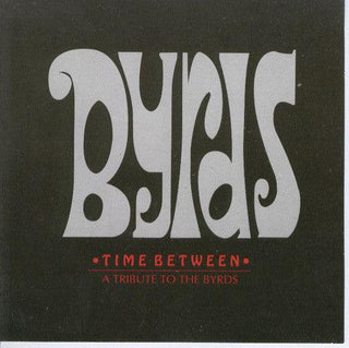 Various (File W/ The Byrds)- Time Between: A Tribute To The Byrds (Sealed)