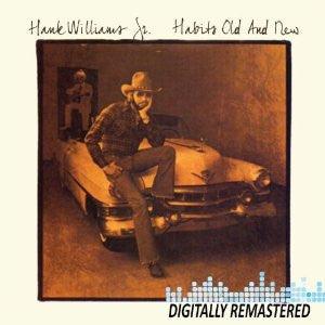 Hank Williams Jr.- Habits Old And New