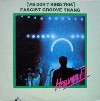 Heaven 17- (We Don't Need This) Fascist Groove Thang (UK Press)