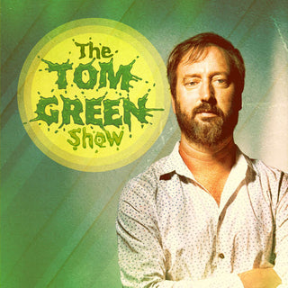 Tom Green- The Tom Green Show (Green Translucent)