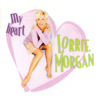 Lorrie Morgan- My Heart