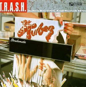 The Tubes- T.R.A.S.H.