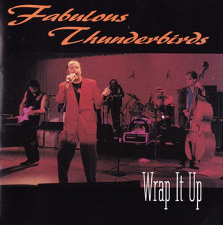 Fabulous Thunderbirds- Wrap It Up