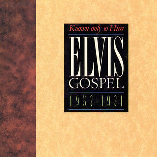 Elvis Presley- Elvis Gospel 1957 - 1971: Known Only To Him