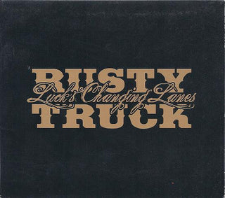 Rusty Truck- Luck's Changing Lanes