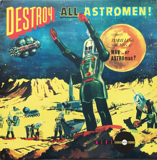 Man Or Astro-Man?- Destroy All Astro-Men