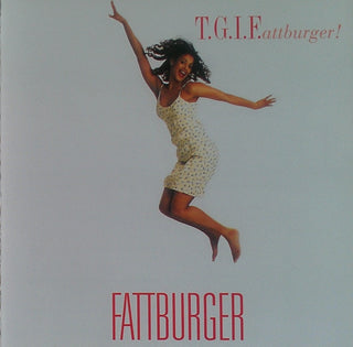 Fattburger- T.G.I.Fattburger!