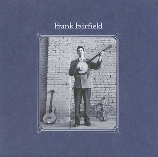 Frank Fairfield- Frank Fairfield