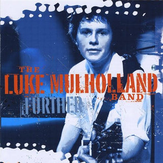 Luke Mulholland Band- Further
