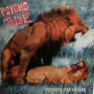 Psycho Tribe- Wendy, I'm Home