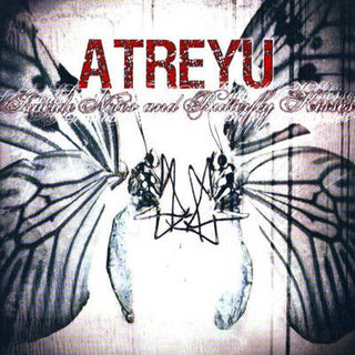 Atreyu- Suicide Notes And Butterfly Kisses