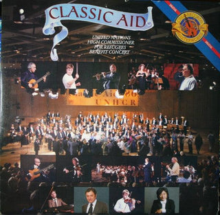 Various- Classic Aid (United Nations High Commissioner For Refugees Benefit Concert Geneva:  September 30, 1986)