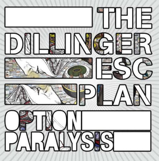 Dillinger Escape Plan- Option Paralysis