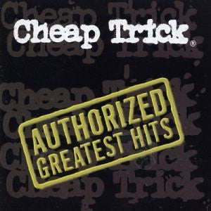 Cheap Trick- Authorized Greatest Hits