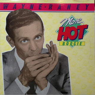 Wayne Raney- More Hot Boogie (UK Press)