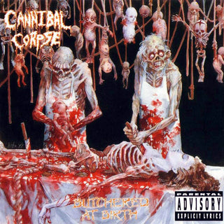 Cannibal Corpse- Butchered At Birth (Reissue W/ OG Logo)