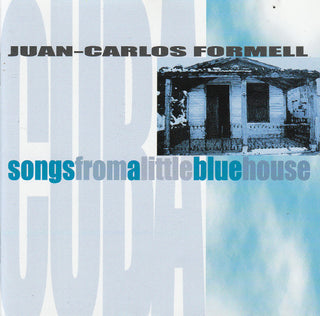 Juan Carlos Formell- Songs From A Little Blue House