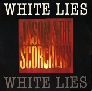 Jason And The Scorchers- White Lies (12")