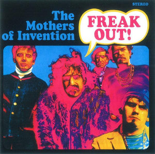 Frank Zappa & The Mothers Of Invasion- Freak Out!