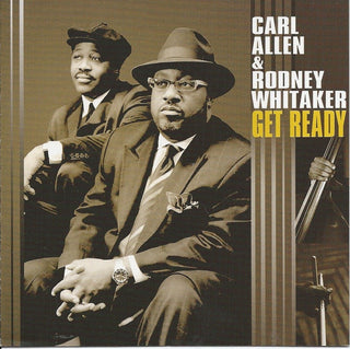 Carl Allen & Rodney Whitaker- Get Ready