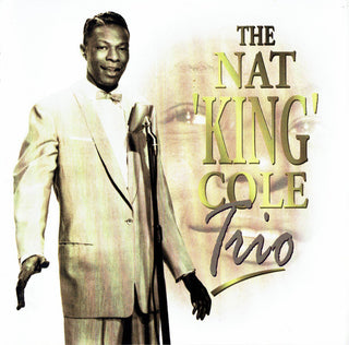 Nat King Cole- The Nat King Cole Trio