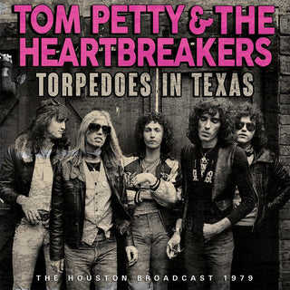 Tom Petty & The Heartbreakers- Torpedos In Texas