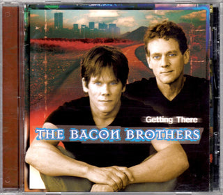 Bacon Brothers- Getting There