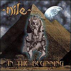 Nile- In The Beginning