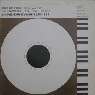 Various- 'Some Piano Player, I'll Tell You That' Barrelhouse Years 1928-1933 (UK Press)