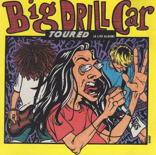 Big Drill Car- Toured (A Live Album)