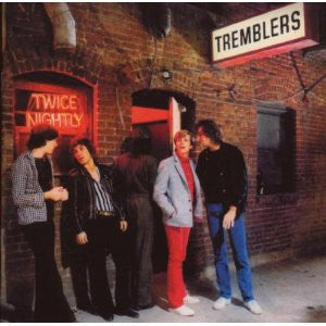 Tremblers- Twice Nightly